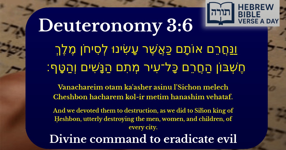 Deuteronomy 3:6 - דברים 3:6