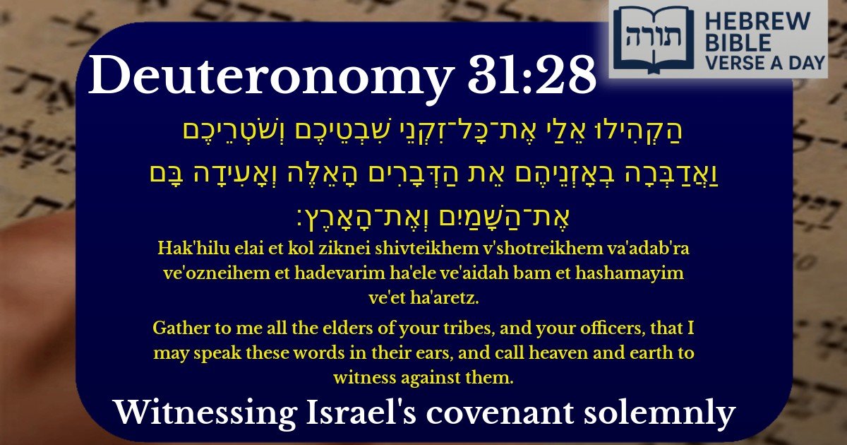 Deuteronomy 31:28 - דברים 31:28