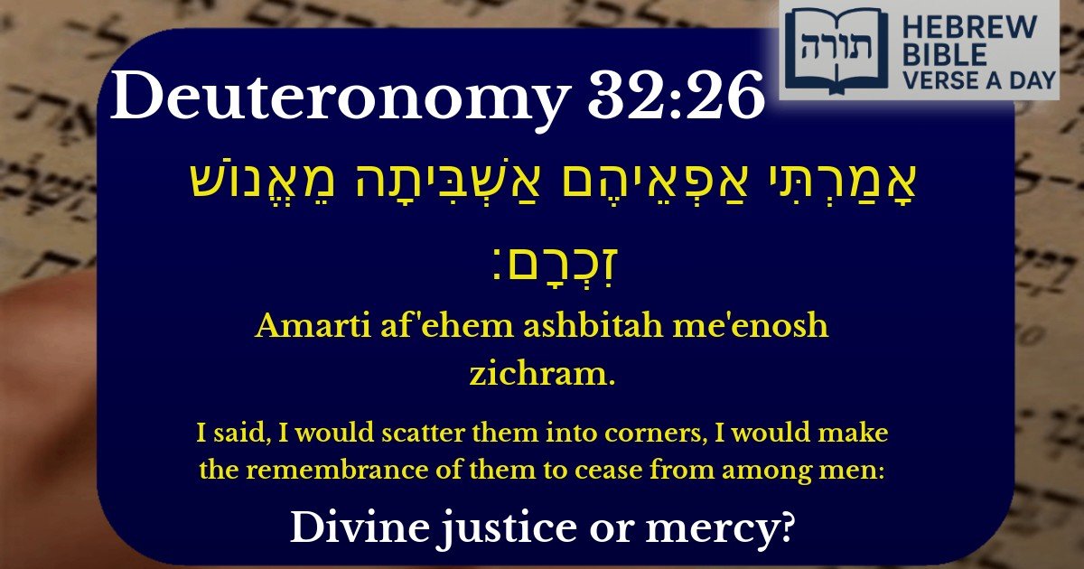 Deuteronomy 32:26 - דברים 32:26