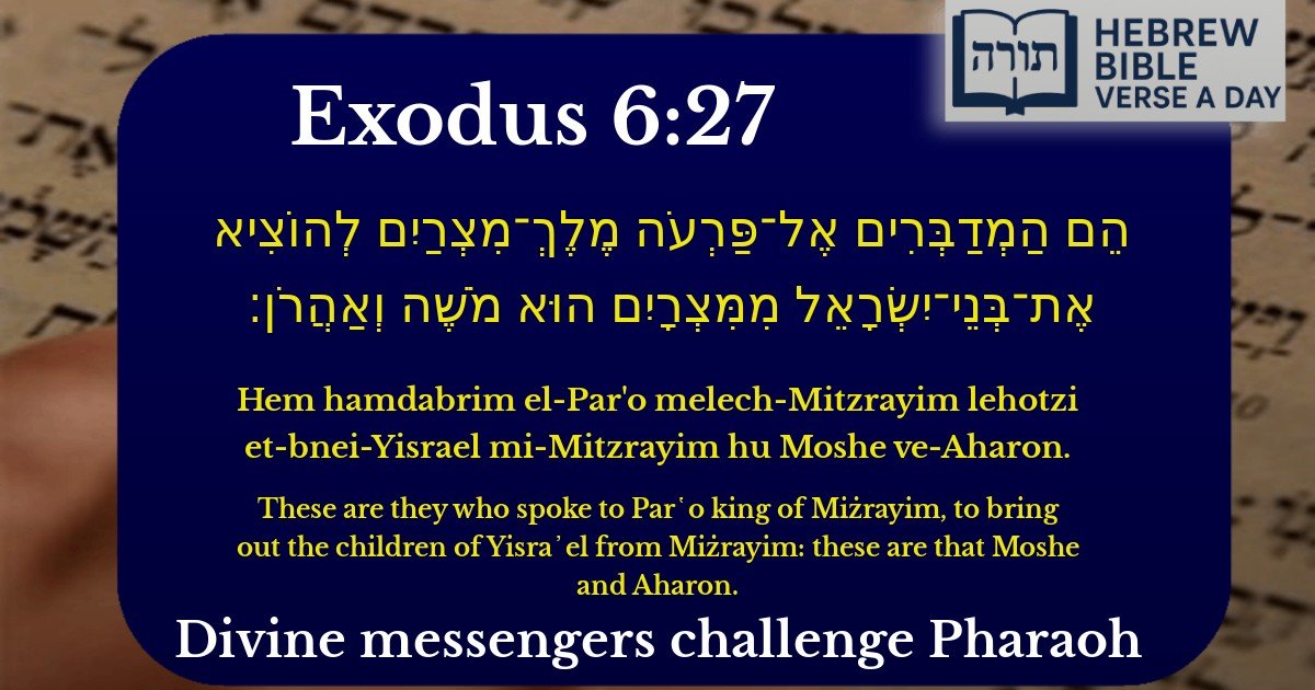 Exodus 6:27 - שמות 6:27