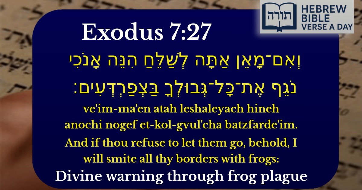 Exodus 7:27 - שמות 7:27