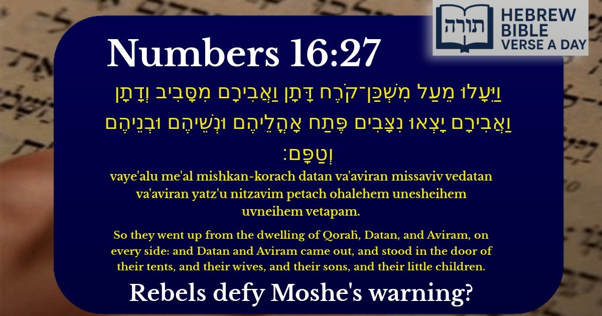 Numbers 16:27 - במדבר 16:27